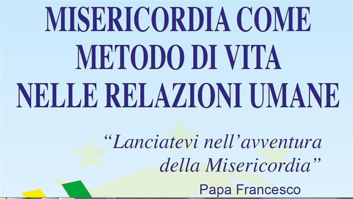 Arezzo: "MISERICORDIA COME METODO DI VITA NELLE RELAZIONI UMANE"