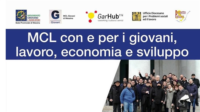 Messina: "MCL con e per i giovani, lavoro, economia e sviluppo"