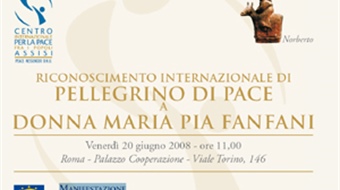 Riconoscimento internazionale di Pellegrino di Pace a Donna Maria Pia Fanfani