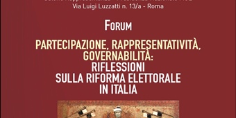 Forum "Partecipazione, Rappresentatività, Governabilità: riflessioni sulla Riforma elettorale"