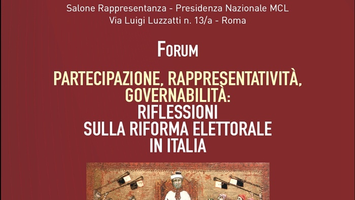 Forum "Partecipazione, Rappresentatività, Governabilità: riflessioni sulla Riforma elettorale"