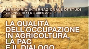 “La qualità dell’occupazione in agricoltura, la PAC e il dialogo sociale”