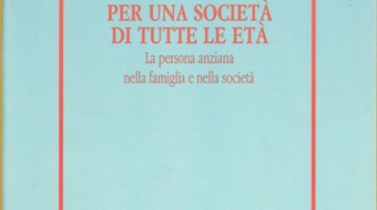 PER UNA SOCIETA' DI TUTTE LE ETA'