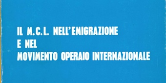 IL MCL NELL'EMIGRAZIONE E NEL MOVIMENTO OPERAIO INTERNAZIONALE