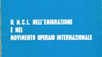 IL MCL NELL'EMIGRAZIONE E NEL MOVIMENTO OPERAIO INTERNAZIONALE