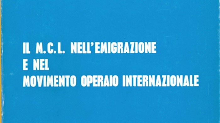 IL MCL NELL'EMIGRAZIONE E NEL MOVIMENTO OPERAIO INTERNAZIONALE