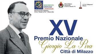 Milazzo (Me): XV Premio Nazionale “Giorgio La Pira” Città di Milazzo