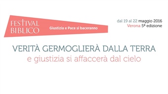 Verona: "VERITÀ GERMOGLIERÀ DALLA TERRA e giustizia si affaccerà dal cielo"