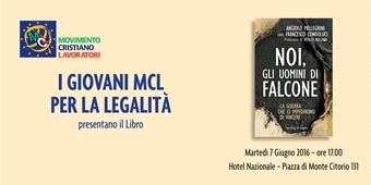 Roma: i giovani MCL per la legalità, presentano il Libro "Noi, gli uomini di Falcone"