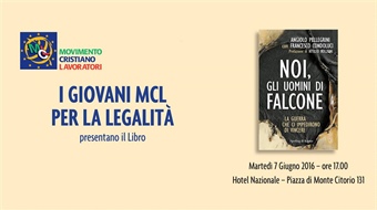 Roma: i giovani MCL per la legalità, presentano il Libro "Noi, gli uomini di Falcone"