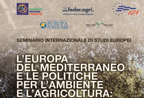 Seminario di Studi Europei “L’Europa del Mediterraneo e le politiche per l’ambiente e l’agricoltura: una stagione di crescita per il lavoro e l’occupazione giovanile e femminile”