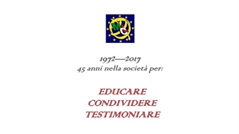 Veroma: 1972—2017 45 anni nella società per "EDUCARE CONDIVIDERE TESTIMONIARE"