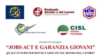 PIacenza: convegno "Jobs Act e Garanzia Giovani"