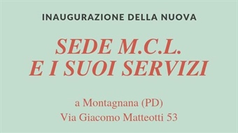 Montagnana (PD): Inaugurazione nuova sede MCL