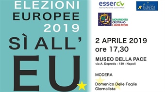 Napoli: "Elezioni europee 2019 - Si all'Europa per farla"