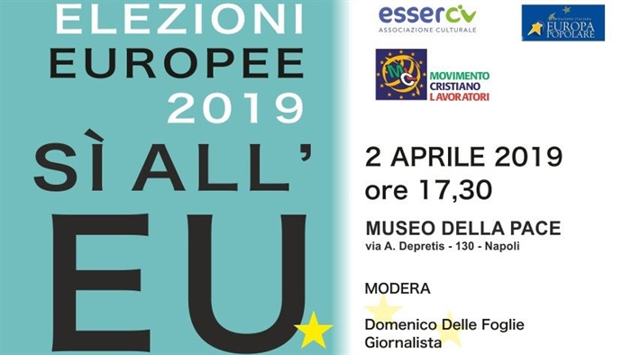 Napoli: "Elezioni europee 2019 - Si all&rsquo;Europa per farla"