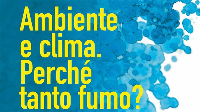 Milano: "Ambiente e clima. Perché tanto fumo?"