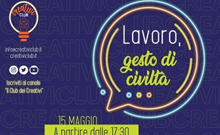 Lavoro, gesto di civiltà