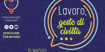 Lavoro, gesto di civiltà