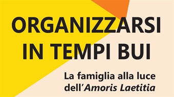 Bologna: "Organizzarsi in tempi bui"