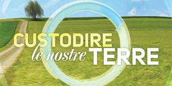 Custodire le nostre terre 