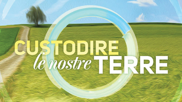 Custodire le nostre terre 