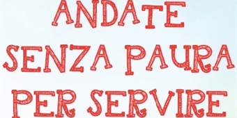 “Andate senza paura per servire. Un Movimento al servizio della persona, del lavoro e della società”