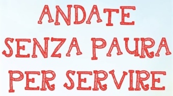 “Andate senza paura per servire. Un Movimento al servizio della persona, del lavoro e della società”