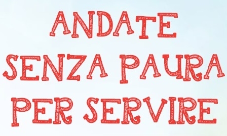 “Andate senza paura per servire. Un Movimento al servizio della persona, del lavoro e della società”