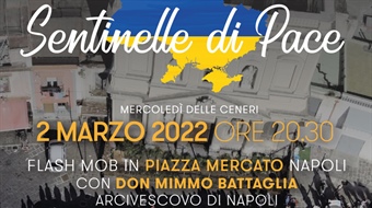 NAPOLI: SENTINELLE DI PACE - 2 MARZO 2022