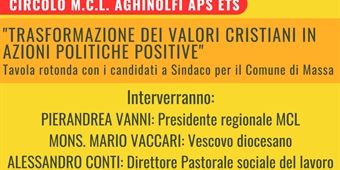 MCL TOSCANA: "Trasformazione dei valori cristiani in azioni politiche positive"