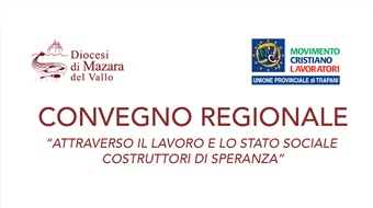 “Attraverso il lavoro e lo stato sociale. Costruttori di speranza”