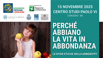 Perché abbiano la vita in abbondanza: le sfide etiche della longevity