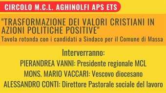 MCL TOSCANA: "Trasformazione dei valori cristiani in azioni politiche positive"