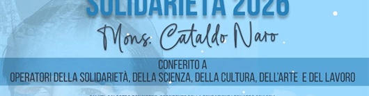 Premio Nazionale Solidarietà 2026 "Mons. Cataldo Naro"