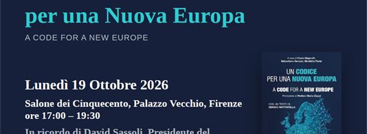 Un Codice per una Nuova Europa: a Palazzo Vecchio la presentazione del volume in...